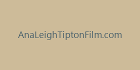 AnaLeighTiptonFilm.com