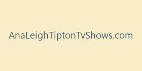 AnaLeighTiptonTvShows.com