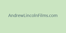 AndrewLincolnFilms.com
