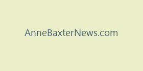 AnneBaxterNews.com