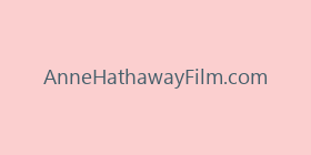 AnneHathawayFilm.com