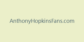 AnthonyHopkinsFans.com