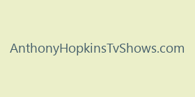AnthonyHopkinsTvShows.com