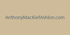 AnthonyMacKiefAshIon.com
