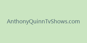 AnthonyQuinnTvShows.com