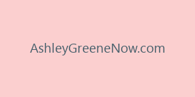 AshleyGreeneNow.com