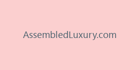 AssembledLuxury.com