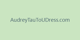 AudreyTauToUDress.com