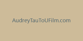 AudreyTauToUFilm.com