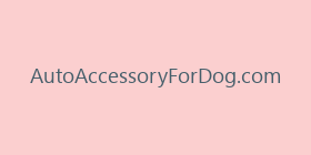 AutoAccessoryForDog.com