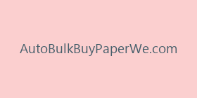 AutoBulkBuyPaperWe.com