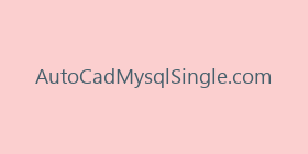 AutoCadMysqlSingle.com
