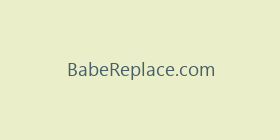 BabeReplace.com