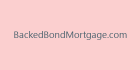 BackedBondMortgage.com