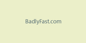 BadlyFast.com