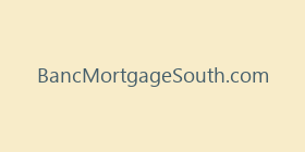 BancMortgageSouth.com