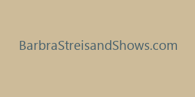 BarbraStreisandShows.com