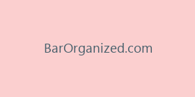 BarOrganized.com