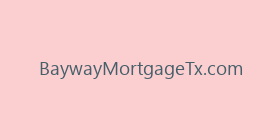 BaywayMortgageTx.com