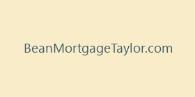 BeanMortgageTaylor.com