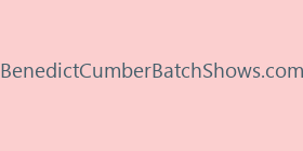 BenedictCumberBatchShows.com