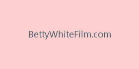 BettyWhiteFilm.com
