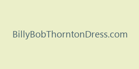 BillyBobThorntonDress.com