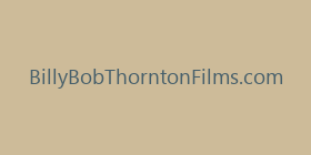 BillyBobThorntonFilms.com