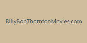 BillyBobThorntonMovies.com