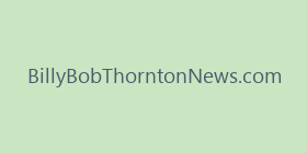 BillyBobThorntonNews.com