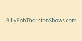 BillyBobThorntonShows.com
