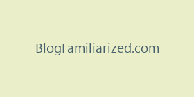 BlogFamiliarized.com