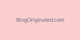 BlogOriginated.com