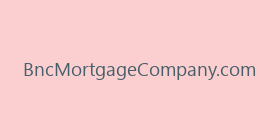BncMortgageCompany.com