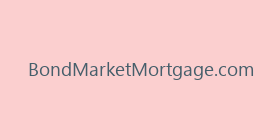BondMarketMortgage.com