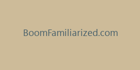BoomFamiliarized.com