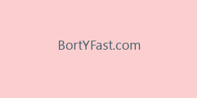 BortYFast.com