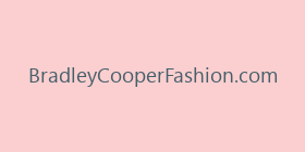 BradleyCooperFashion.com