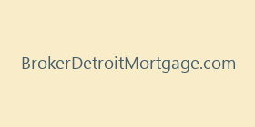 BrokerDetroitMortgage.com