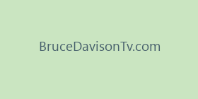 BruceDavisonTv.com