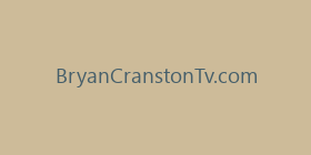 BryanCranstonTv.com