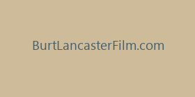 BurtLancasterFilm.com