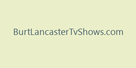 BurtLancasterTvShows.com
