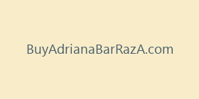 BuyAdrianaBarRazA.com