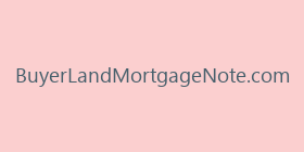 BuyerLandMortgageNote.com