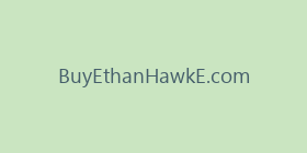 BuyEthanHawkE.com