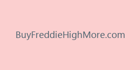 BuyFreddieHighMore.com