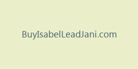 BuyIsabelLeadJani.com