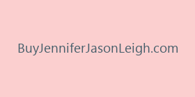 BuyJenniferJasonLeigh.com