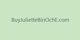 BuyJulietteBinOchE.com